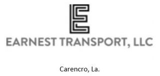 E EARNEST TRANSPORT, LLC CARENCRO, LA. logo