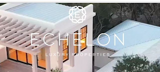 E ECHELON LUXURY PROPERTIES