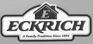 E ECKRICH A FAMILY TRADITION SINCE 1894 logo
