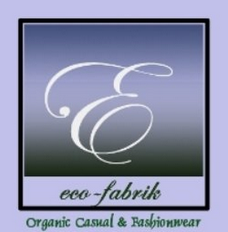 E ECO-FABRIK ORGANIC CASUAL & FASHIONWEAR logo