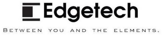 E EDGETECH BETWEEN YOU AND THE ELEMENTS. logo