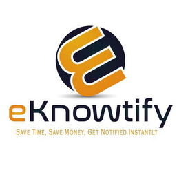 E EKNOWTIFY SAVE TIME, SAVE MONEY, GET NOTIFIED INSTANTLY IN GOLD logo