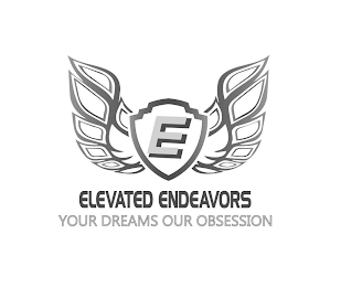 E ELEVATED ENDEAVORS YOUR DREAMS OUR OBSESSION logo