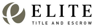 E ELITE TITLE AND ESCROW logo