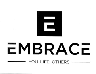 E EMBRACE YOU. LIFE. OTHERS logo