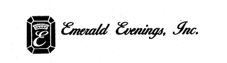 E EMERALD EVENINGS, INC.