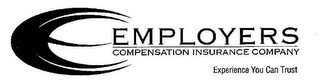 E EMPLOYERS COMPENSATION INSURANCE COMPANY EXPERIENCE YOU CAN TRUST logo