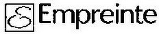 E EMPREINTE