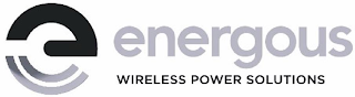 E ENERGOUS WIRELESS POWER SOLUTIONS logo