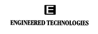 E ENGINEERED TECHNOLOGIES logo