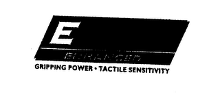 E ENHANCED GRIPPING POWER TACTILE SENSITIVITY logo