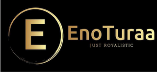 E ENOTURAA JUST ROYALISTIC logo