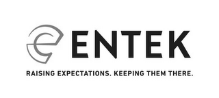 E ENTEK RAISING EXPECTATIONS. KEEPING THEM THERE. logo