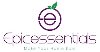E EPICESSENTIALS MAKE YOUR HOME EPIC logo