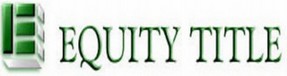E EQUITY TITLE logo