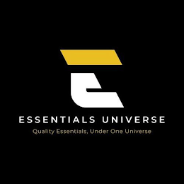 E ESSENTIALS UNIVERSE QUALITY ESSENTIALS, UNDER ONE UNIVERSE logo