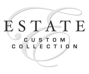 E ESTATE CUSTOM COLLECTION logo