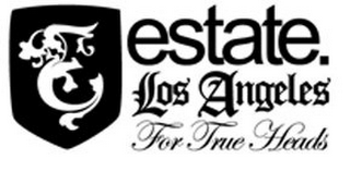 E ESTATE LOS ANGELES FOR TRUE HEADS logo