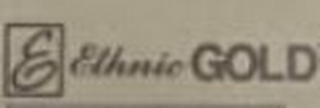 E ETHNIC GOLD logo