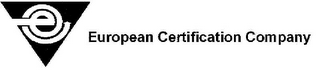 E EUROPEAN CERTIFICATION COMPANY logo