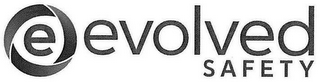 E EVOLVED SAFETY logo