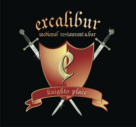 E EXCALIBUR MEDIEVAL RESTAURANT & KNIGHTS PLACE logo