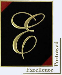 E EXCELLENCE PORTRAYED logo