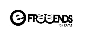 E FRIENDS FOR DVM logo