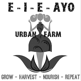 E - I -E - AYO URBAN FARM GROW - HARVEST - NOURISH - REPEAT logo