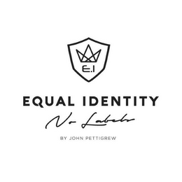 E. I EQUAL IDENTITY BY JOHN PETTIGREW NO LABELS logo