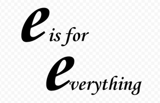 E IS FOR EVERYTHING logo