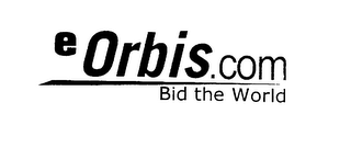 E ORBIS.COM BID THE WORLD logo