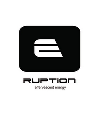 E RUPTION EFFERVESCENT ENERGY logo