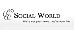 E SOCIAL WORLD WE'RE NOT YOUR NEWS...WE'RE YOUR LIFE. logo