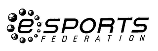 E SPORTS FEDERATION