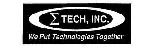 E TECH, INC. WE PUT TECHNOLOGIES TOGETHER