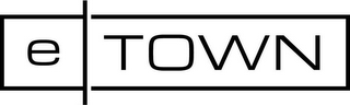 E TOWN logo