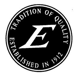E TRADITION OF QUALITY ESTABLISHED IN 1912 logo