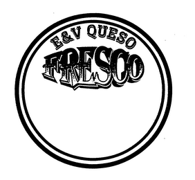 E & V QUESO FRESCO logo