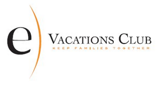 E VACATIONS CLUB KEEPING FAMILIES TOGETHER logo