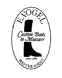 E. VOGEL CUSTOM BOOTS TO MEASURE BOOTS & SHOES SINCE 1879 logo