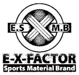 E-X-FACTOR SPORTS MATERIAL BRAND E.S X M.B logo