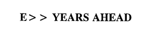 E YEARS AHEAD logo