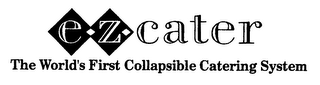 E Z CATER THE WORLD'S FIRST COLLAPSIBLECATERING SYSTEM logo