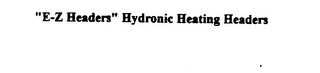 "E-Z HEADERS" HYDRONIC HEATING HEADERS logo