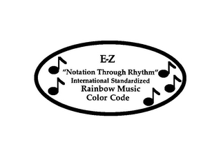 E-Z "NOTATION THROUGH RHYTHM" INTERNATIONAL STANDARDIZED RAINBOW MUSIC COLOR CODE logo