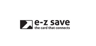 E-Z SAVE THE CARD THAT CONNECTS logo