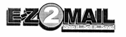E-Z2MAIL SHIP IT...SELL IT...SAVE! logo