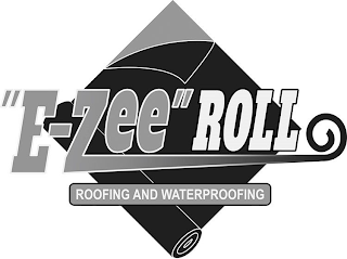"E-ZEE" ROLL ROOFING AND WATERPROOFING logo