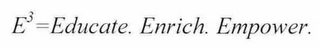 E3 = EDUCATE. ENRICH. EMPOWER. logo